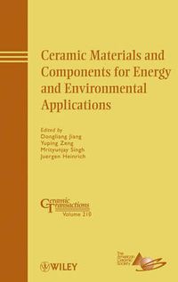 Cover image for Ceramic Materials and Components for Energy and Environmental Applications: Ceramic Transactions Volume 210