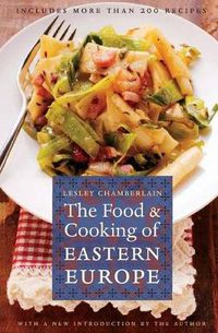 Cover image for The Food and Cooking of Eastern Europe