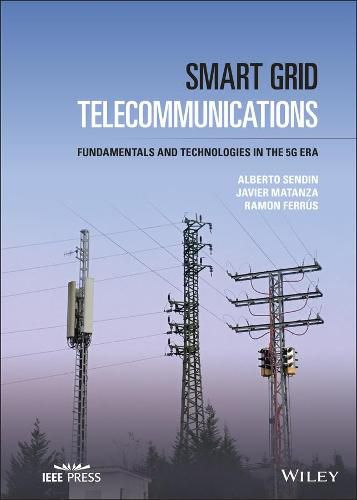 Cover image for Smart Grid Telecommunications: Fundamentals and Technologies in the 5G Era