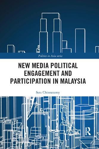 Cover image for New Media Political Engagement And Participation in Malaysia