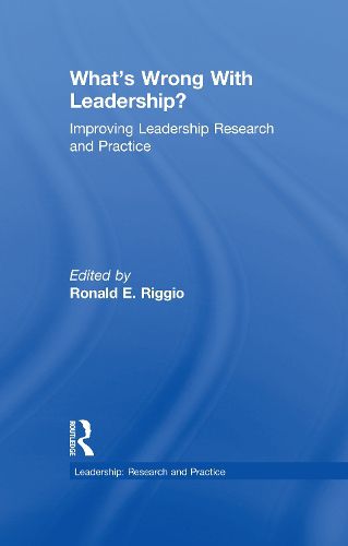 Cover image for What's Wrong With Leadership?: Improving Leadership Research and Practice