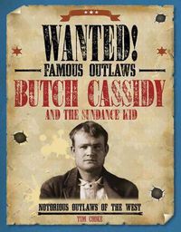 Cover image for Butch Cassidy and the Sundance Kid: Notorious Outlaws of the West