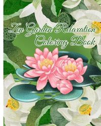 Cover image for Zen Garden Relaxation Coloring Book