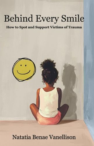 Cover image for Behind Every Smile