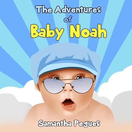 Cover image for The Adventures of Baby Noah: Prayers of My Unborn Child