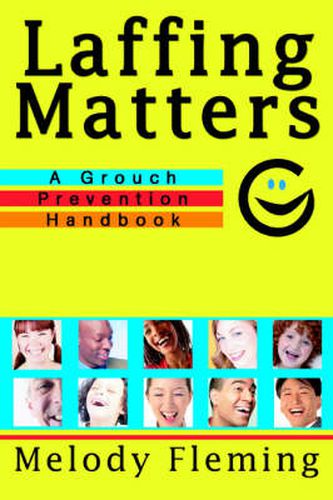 Cover image for Laffing Matters: A Grouch Prevention Handbook