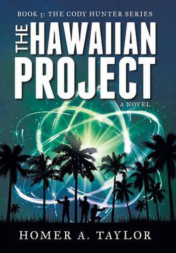 Cover image for The Hawaiian Project: Book 3: The Cody Hunter Series