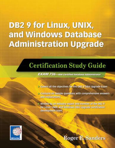 Cover image for DB2 9 for Linux, UNIX, and Windows Database Administration Upgrade: Certification Study Guide