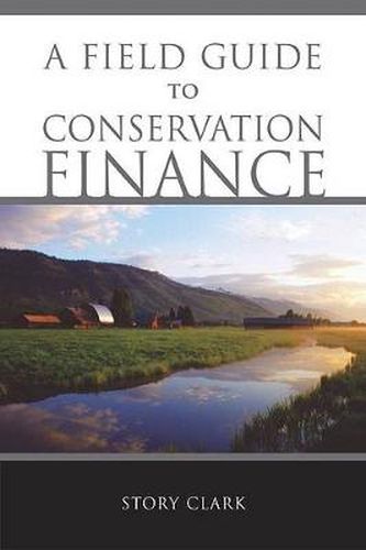 A Field Guide to Conservation Finance