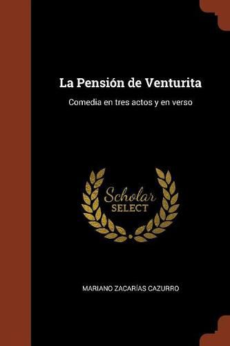 Cover image for La Pensi n de Venturita: Comedia en tres actos y en verso