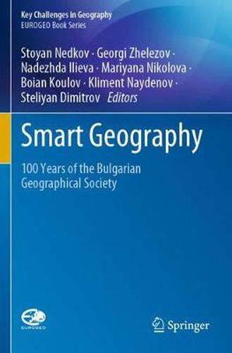 Cover image for Smart Geography: 100 Years of the Bulgarian Geographical Society