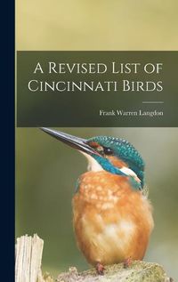 Cover image for A Revised List of Cincinnati Birds