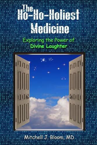 The Ho-Ho-Holiest Medicine: Exploring the Power of Divine Laughter