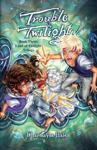 Cover image for Trouble in Twilight: Book Three