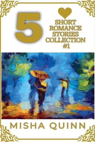 Cover image for 5 Short Romance Stories Collection #1