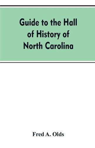 Guide to the Hall of History of North Carolina