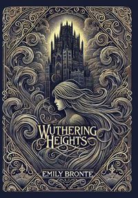 Cover image for Wuthering Heights (Collector's Edition) (Laminated Hardback with Jacket)