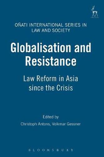 Cover image for Globalisation and Resistance: Law Reform in Asia since the Crisis