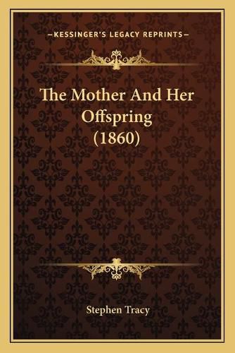 Cover image for The Mother and Her Offspring (1860)