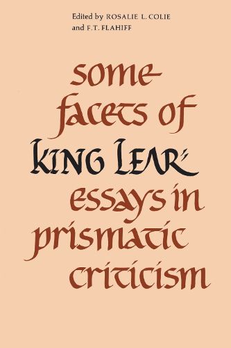 Cover image for Some Facets of King Lear: Essays in Prismatic Criticism