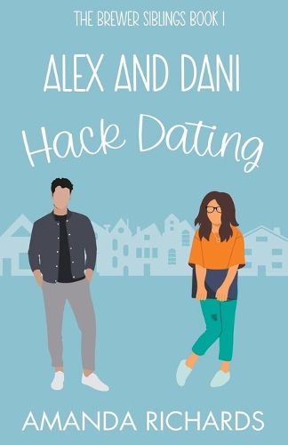 Alex and Dani Hack Dating