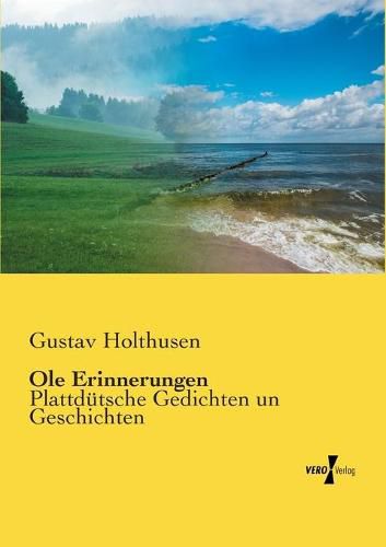 Cover image for Ole Erinnerungen: Plattdutsche Gedichten un Geschichten