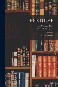 Cover image for Epistulae: a Critical Edition