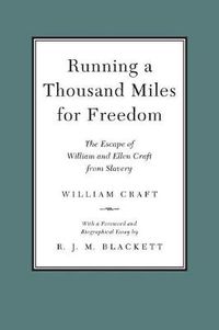 Cover image for Running a Thousand Miles for Freedom: The Escape of William and Ellen Craft from Slavery