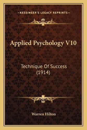 Cover image for Applied Psychology V10: Technique of Success (1914)