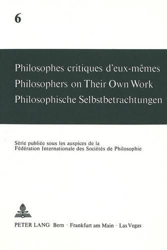 Cover image for Philosophes Critiques D'Eux-Memes. Philosophers on Their Own Work. Philosophische Selbstbetrachtungen