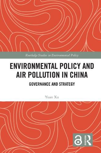 Cover image for Environmental Policy and Air Pollution in China: Governance and Strategy