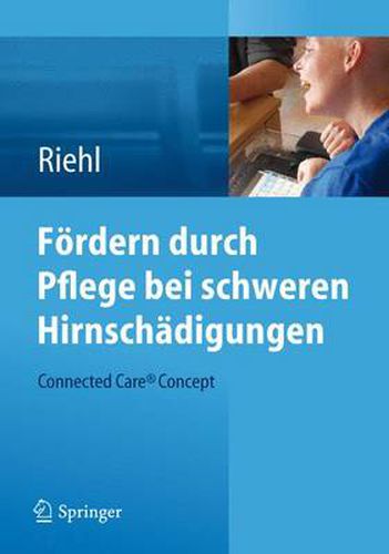 Cover image for Foerdern durch Pflege bei schweren Hirnschadigungen: Connected Care (R) Concept