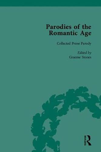 Cover image for Parodies of the Romantic Age: Poetry of the Anti-Jacobin and Other Parodic Writings