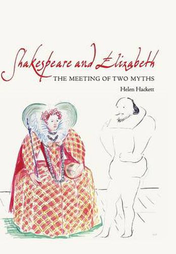 Shakespeare and Elizabeth: The Meeting of Two Myths