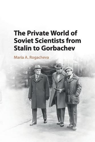 Cover image for The Private World of Soviet Scientists from Stalin to Gorbachev