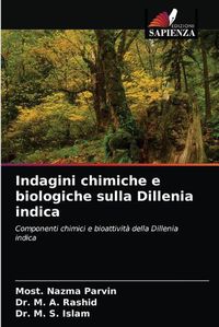 Cover image for Indagini chimiche e biologiche sulla Dillenia indica