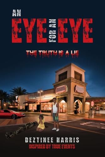 Cover image for An eye for an eye the truth is a lie