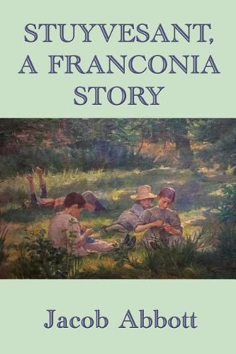 Cover image for Stuyvesant, A Franconia Story