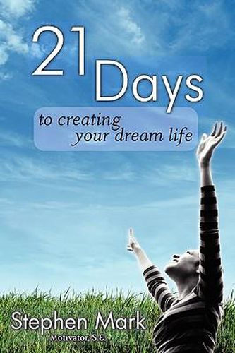 Cover image for 21 Days To Creating Your Dream Life