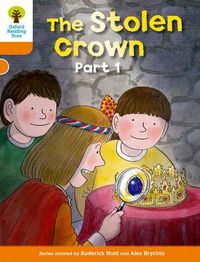 Cover image for Oxford Reading Tree: Level 6: More Stories B: The Stolen Crown Part 1