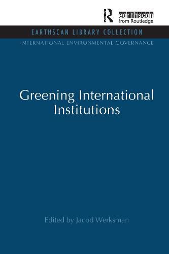 Cover image for Greening International Institutions