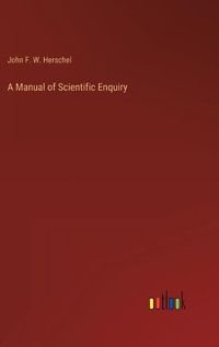 Cover image for A Manual of Scientific Enquiry