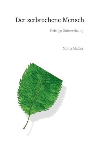 Cover image for Der zerbrochene Mensch: Geistige Unterweisung