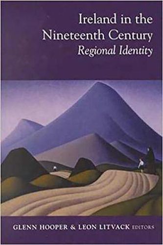 Cover image for Ireland in the Nineteenth Century: Regional Identity