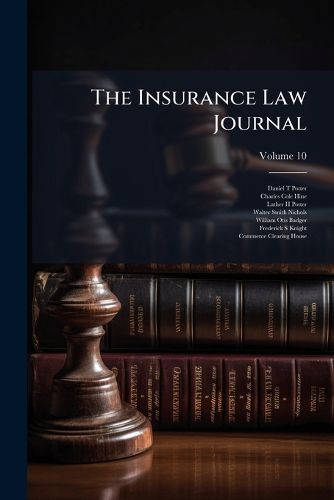 Cover image for The Insurance Law Journal; Volume 10