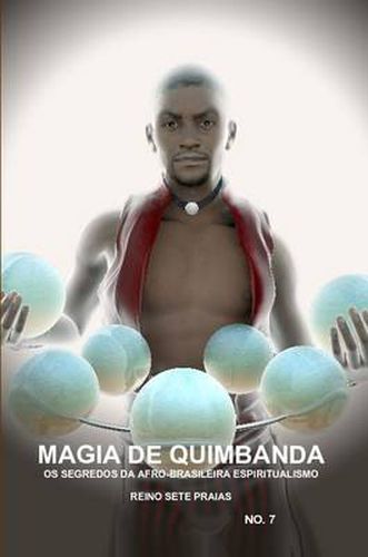 Cover image for Magia De Quimbanda, OS Segredos DA Afro-Brasileira Espiritualismo, Reino Sete Praias