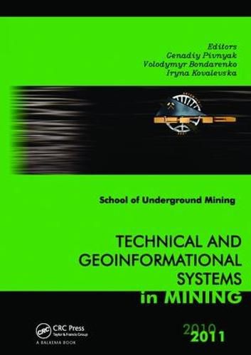 Cover image for Technical and Geoinformational Systems in Mining: School of Underground Mining 2011