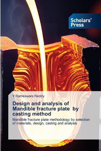 Cover image for Design and analysis of Mandible fracture plate by casting method