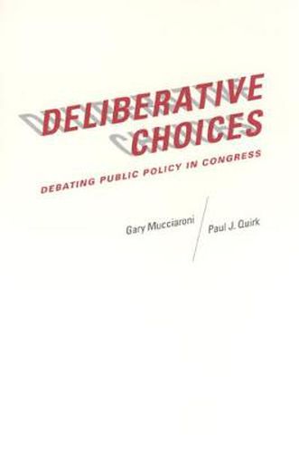 Cover image for Deliberative Choices: Debating Public Policy in Congress