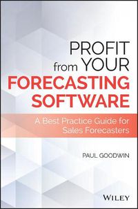 Cover image for Profit From Your Forecasting Software: A Best Practice Guide for Sales Forecasters